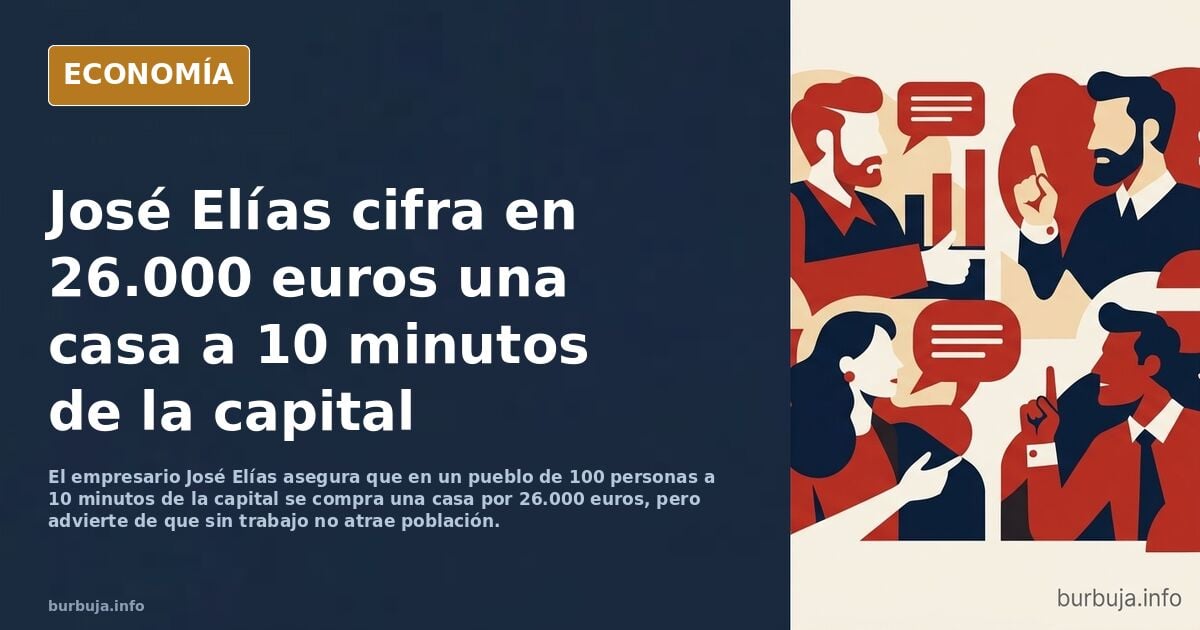 José Elías, empresario: “En un pueblo a 10 minutos de la capital te puedes comprar una casa por 26.000 euros”