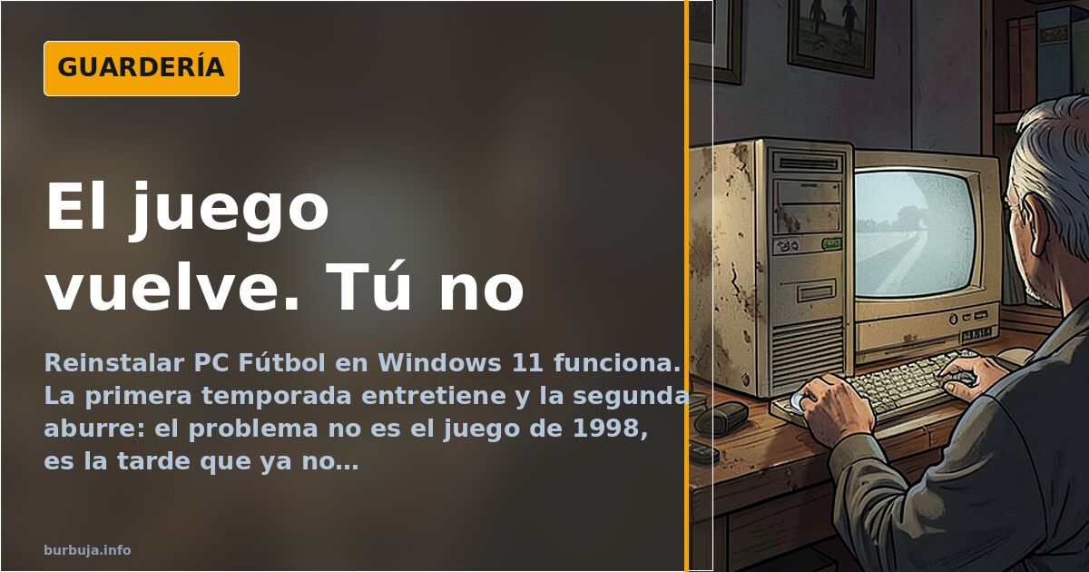 Reinstalar PC Fútbol no devuelve la ilusión de los 12 años