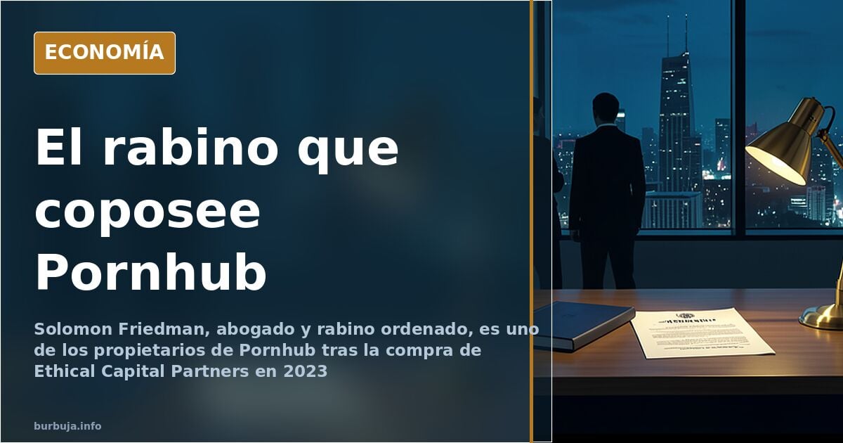 El rabino que coposee Pornhub y el negocio del porno gratis
