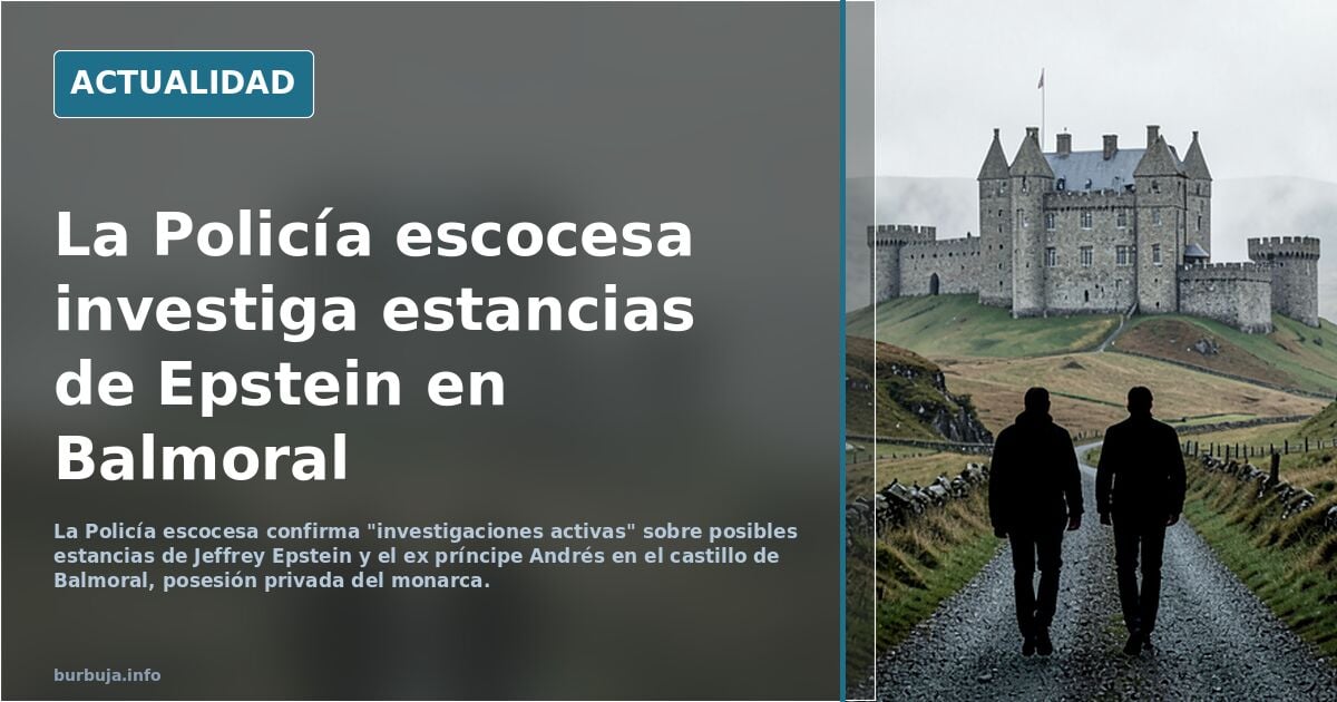 Investigan el picadero de Epstein en el castillo de Balmoral