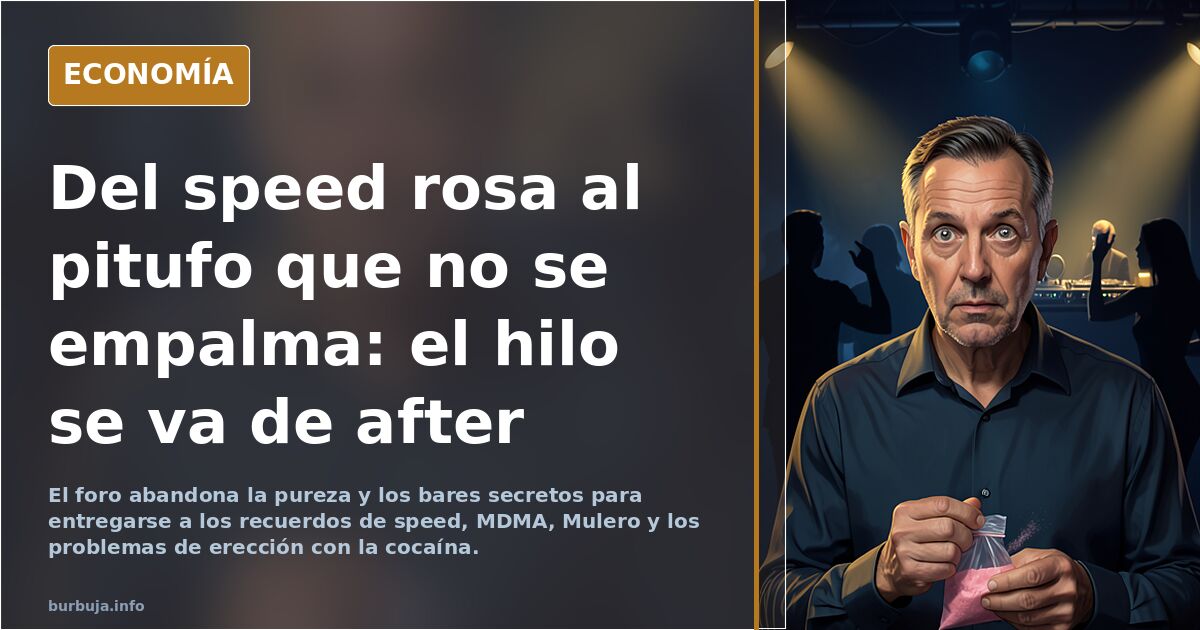 Del speed rosa al pitufo que no se empalma: el hilo se va de after