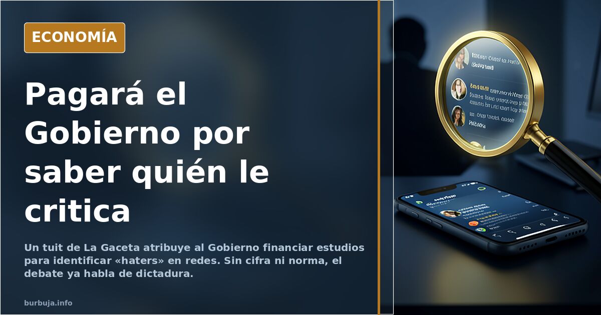 Identificar 'haters' con dinero público: lo que dice La Gaceta