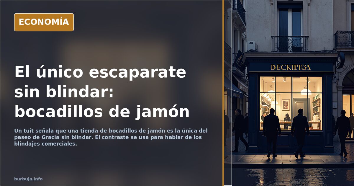 Barcelona blinda escaparates por los disturbios salvo la tienda de bocadillos de jamón