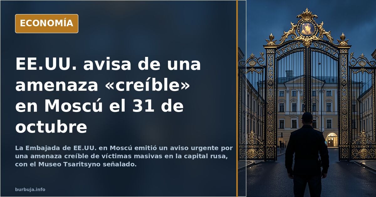 La Embajada de EE.UU. en Moscú ha emitido una advertencia URGENTE sobre una amenaza creíble que podría causar gloriaS MASIVAS en la capital rusa!!!!
