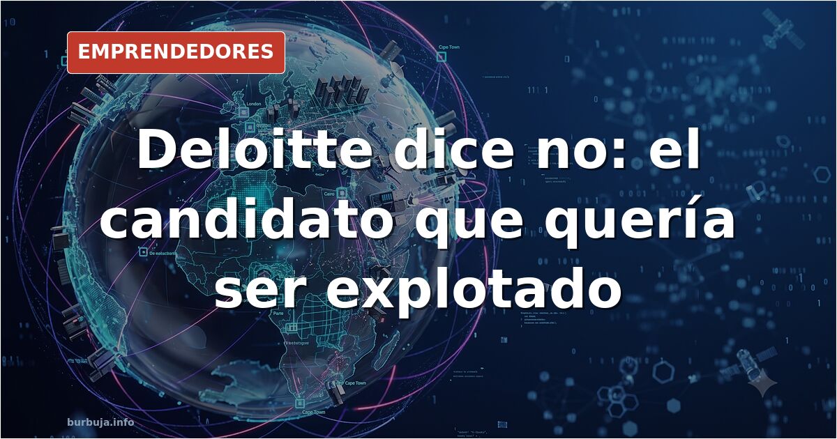 Deloitte rejects candidate who was willing to be exploited