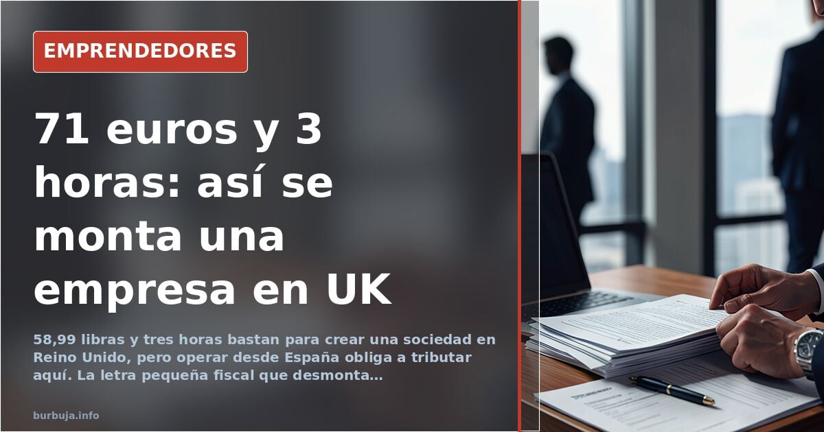Setting up a UK company in 3 hours for 71 euros: the tax catch