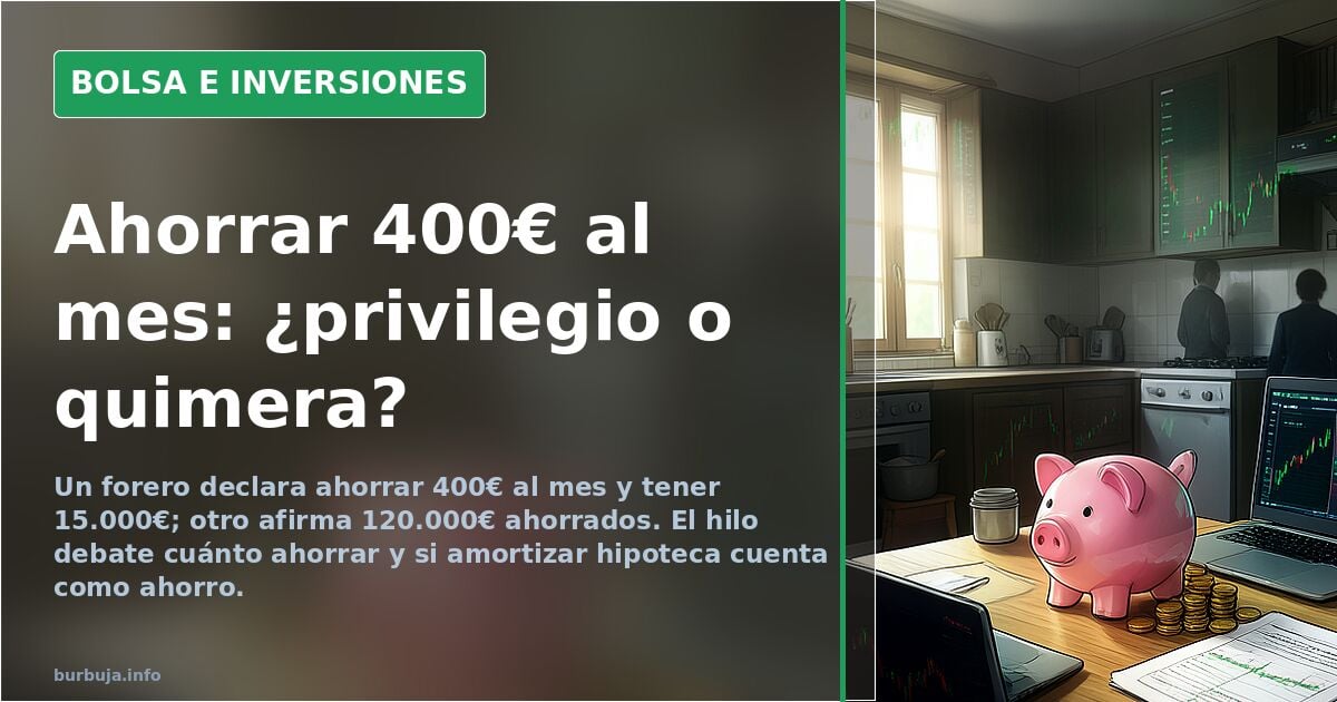 Ahorrar 400 euros al mes: el debate sobre cuánto es suficiente