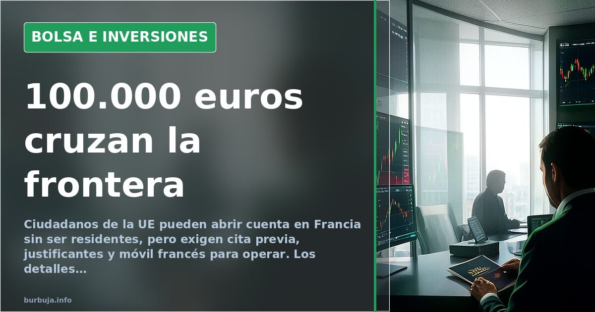 Opening a bank account in France as a non-resident: €100,000 and 70 km