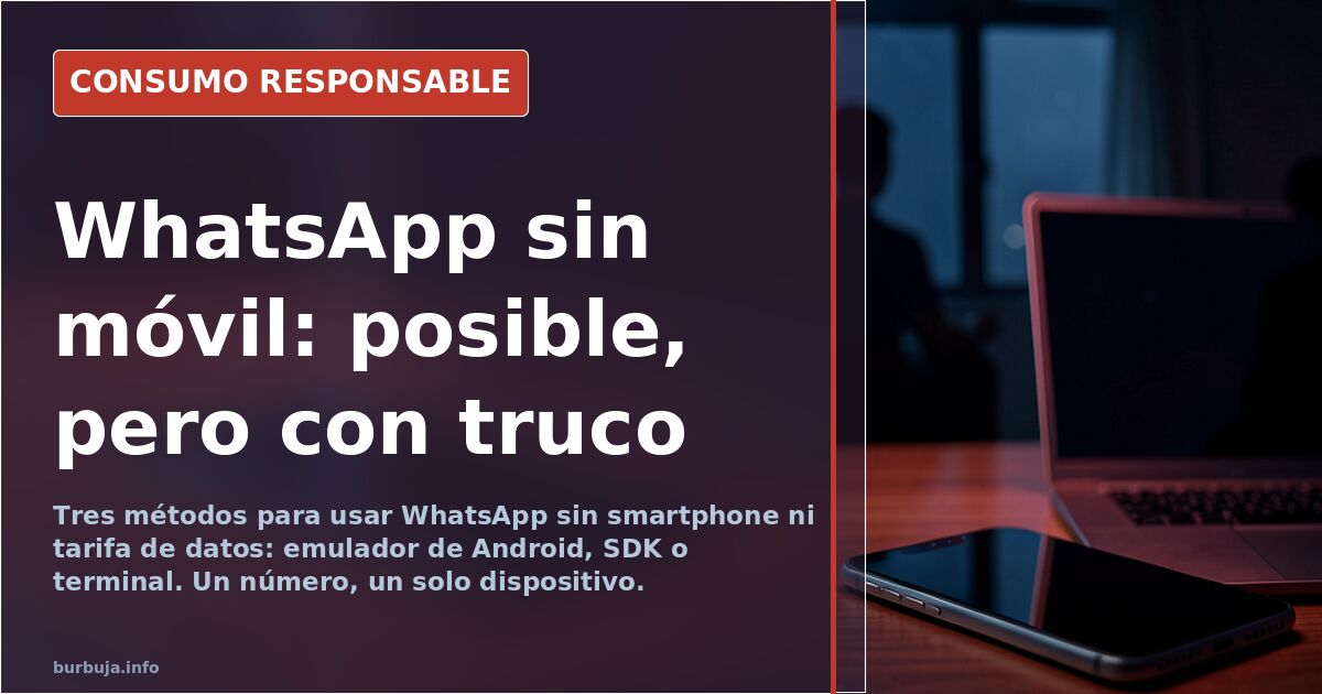 WhatsApp sin smartphone: tres vías para usarlo solo desde el PC
