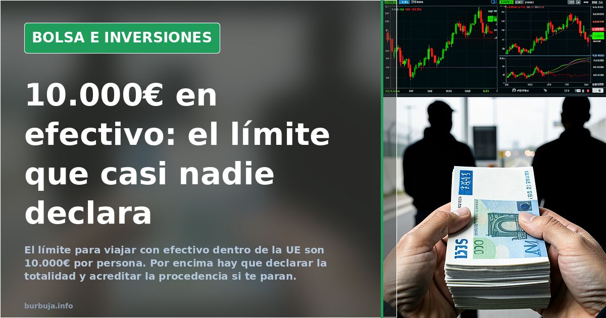 Carrying over €10,000 in cash within the EU: what Spain's tax agency requires
