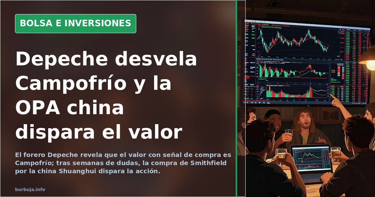 Depeche desvela Campofrío y la OPA china dispara el valor