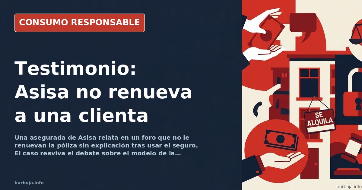 Testimonio: Asisa no renueva la póliza a una clienta que usó su seguro