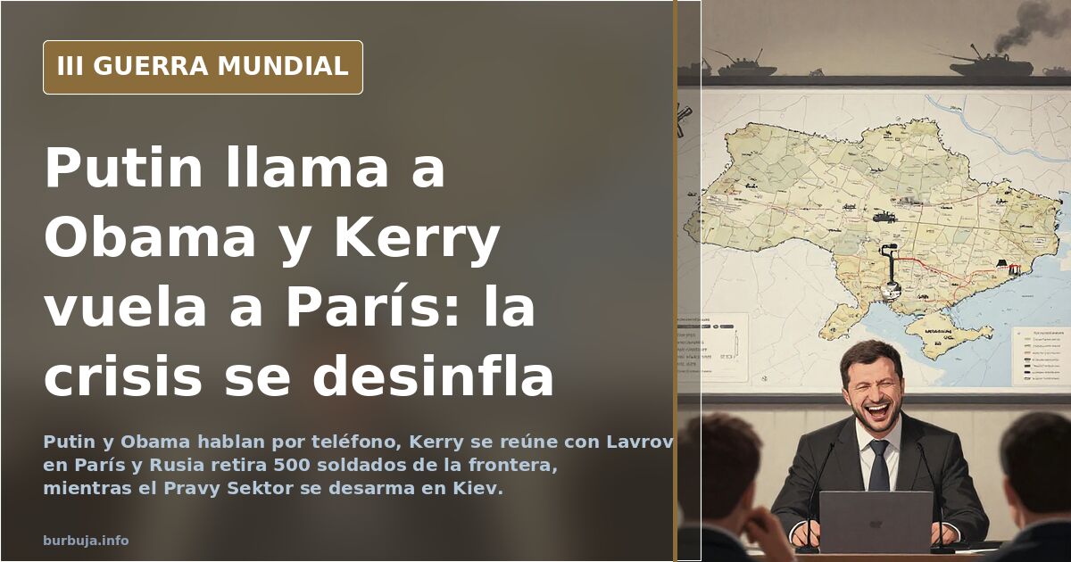 Putin llama a Obama y Kerry vuela a París: la crisis se desinfla