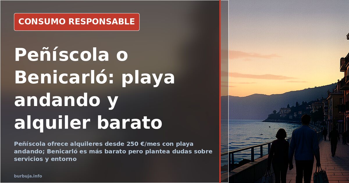 Peñíscola or Benicarló: walk to the beach with rent from €250