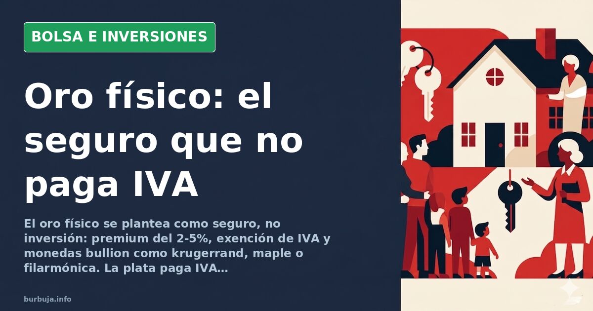 Oro físico: el seguro que no paga IVA y cuesta 5%