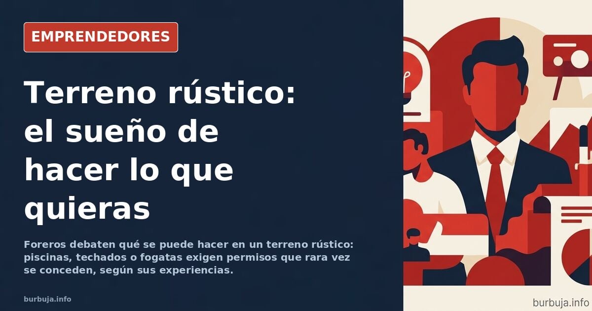 Rural land in Spain: 20 ideas, almost all banned