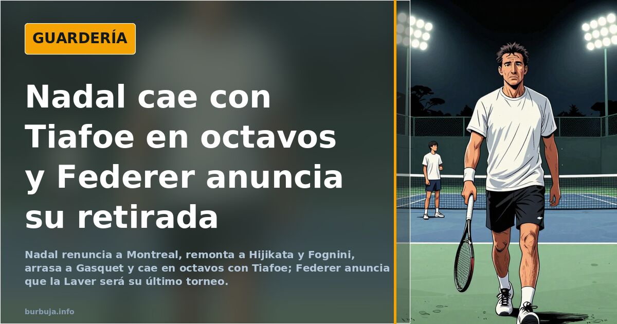 Nadal cae con Tiafoe en octavos y Federer anuncia su retirada