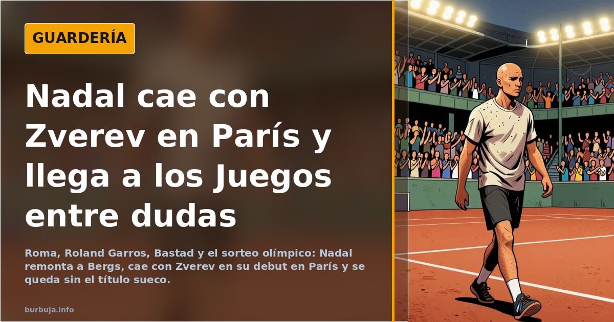 Nadal cae con Zverev en París y llega a los Juegos entre dudas