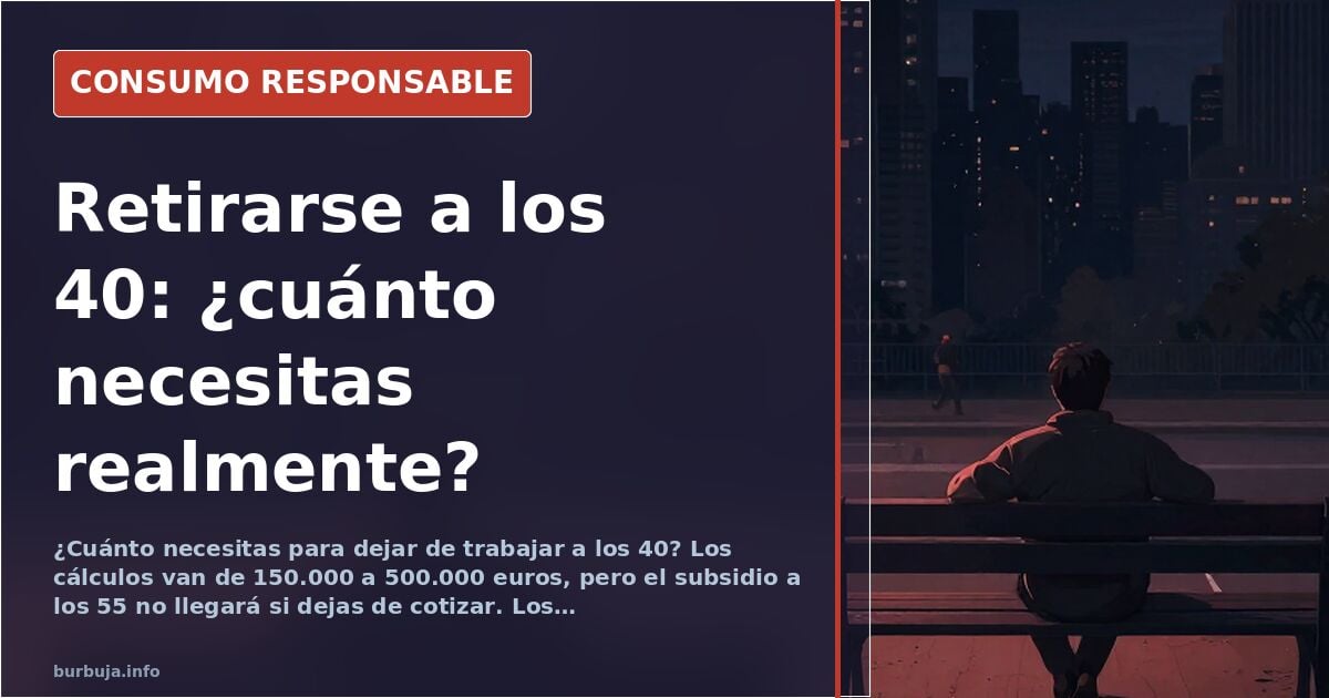 Retirarse a los 40: los números que nadie quiere calcular