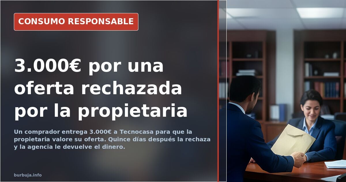 Buyer pays Tecnocasa €3,000 for an offer the owner rejected