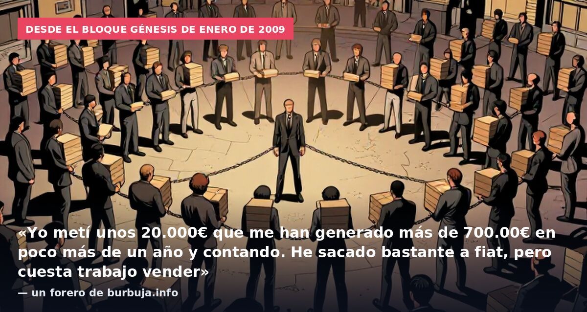 Desde el bloque génesis de enero de 2009: «Yo metí unos 20.000€ que me han generado más de 700.00€ en poco más de un año y contando. He sacado bastante a fiat, pero cuesta trabajo vender» — un forero de burbuja.info