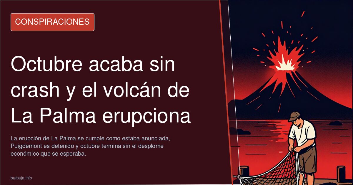 Octubre acaba sin crash y el volcán de La Palma erupciona