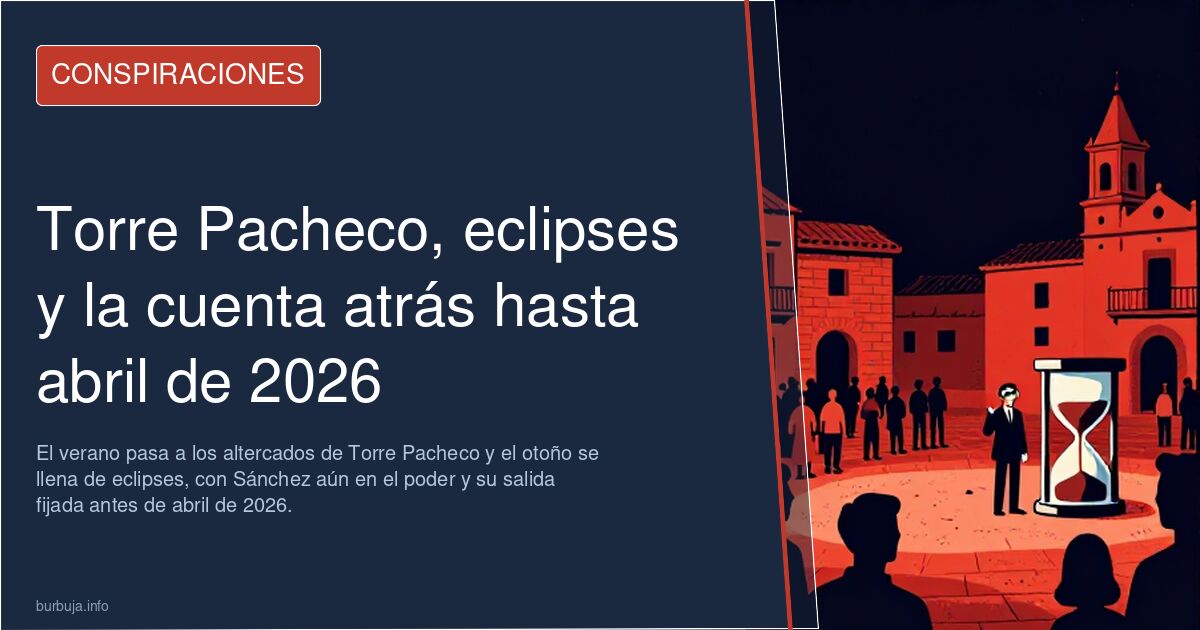 Torre Pacheco, eclipses y la cuenta atrás hasta abril de 2026