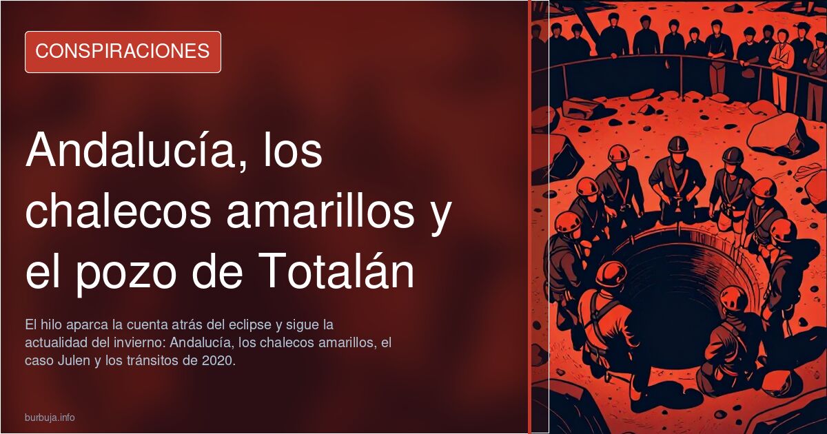 Andalucía, los chalecos amarillos y el pozo de Totalán