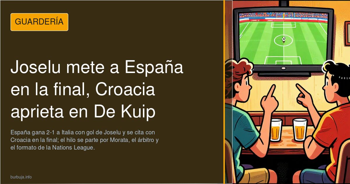 Joselu mete a España en la final, Croacia aprieta en De Kuip