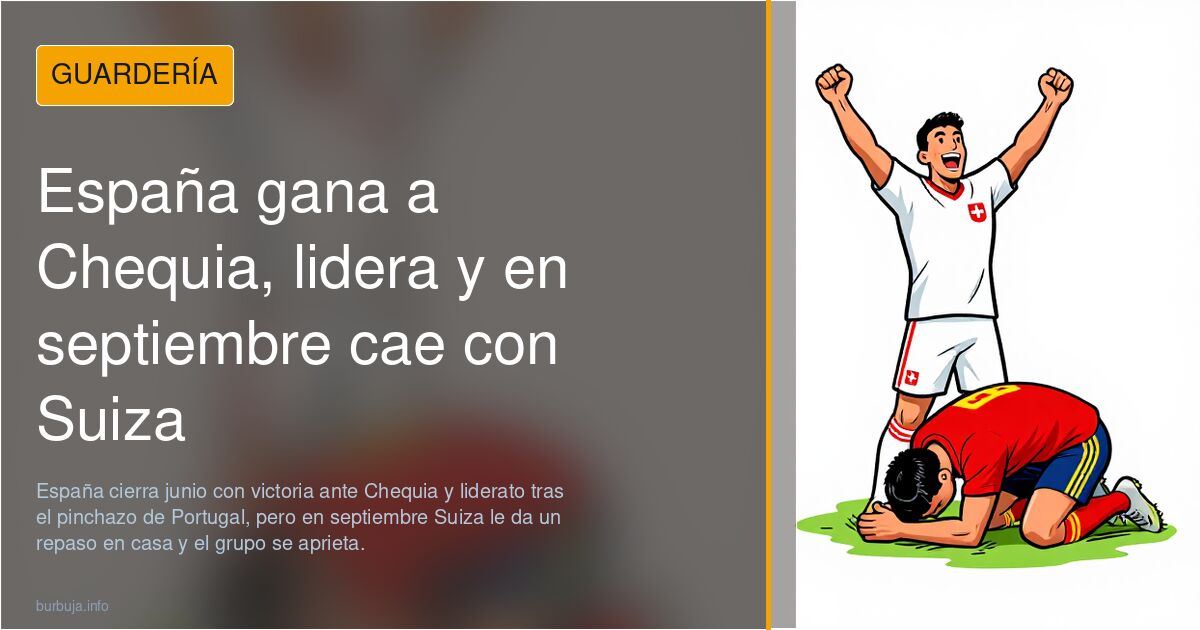España gana a Chequia, lidera y en septiembre cae con Suiza