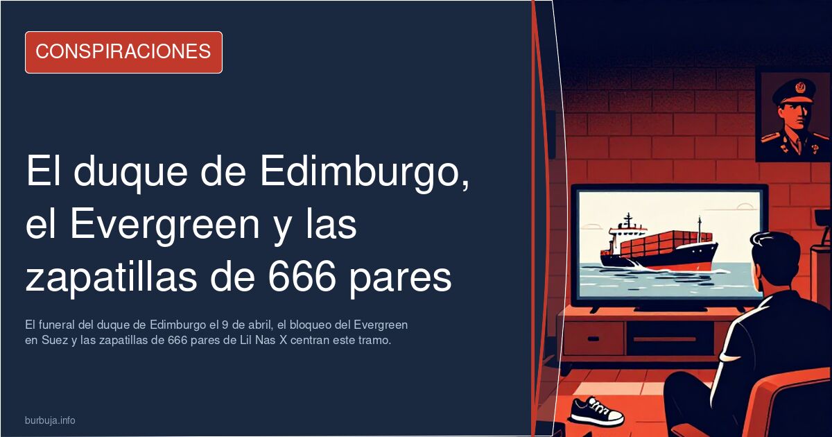 El duque de Edimburgo, el Evergreen y las zapatillas de 666 pares