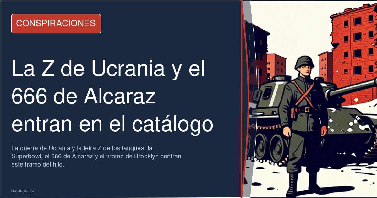 La Z de Ucrania y el 666 de Alcaraz entran en el catálogo