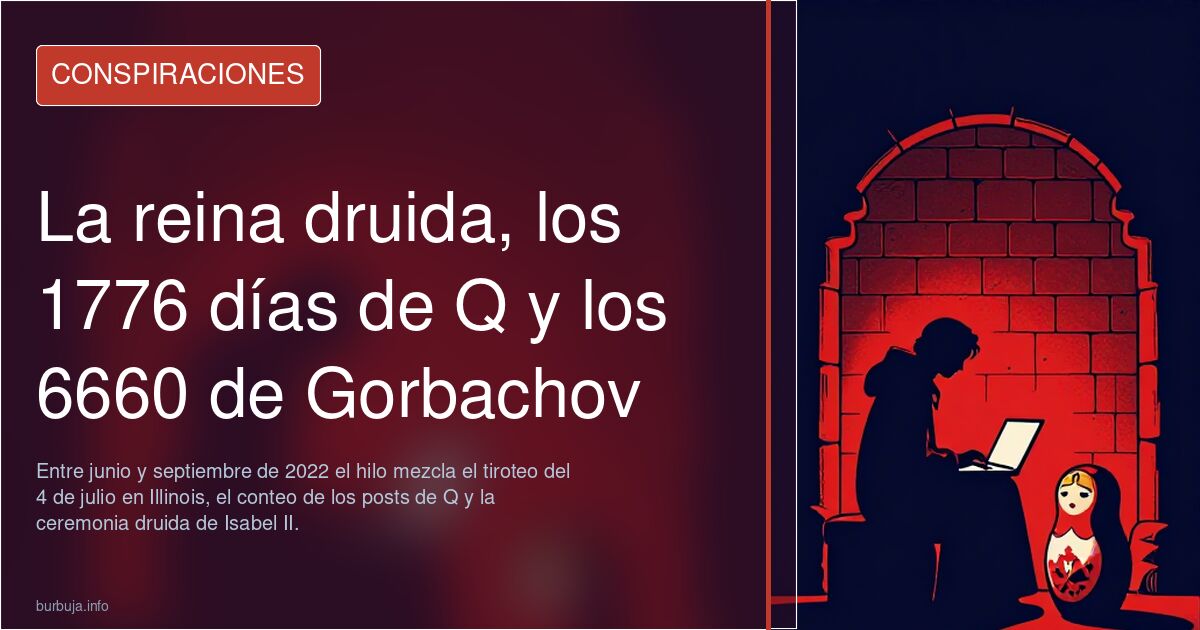 La reina druida, los 1776 días de Q y los 6660 de Gorbachov