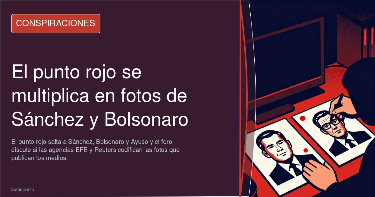 El punto rojo se multiplica en fotos de Sánchez y Bolsonaro