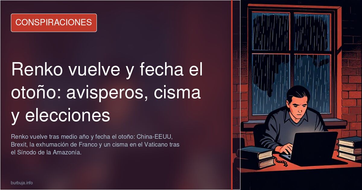 Renko vuelve y fecha el otoño: avisperos, cisma y elecciones