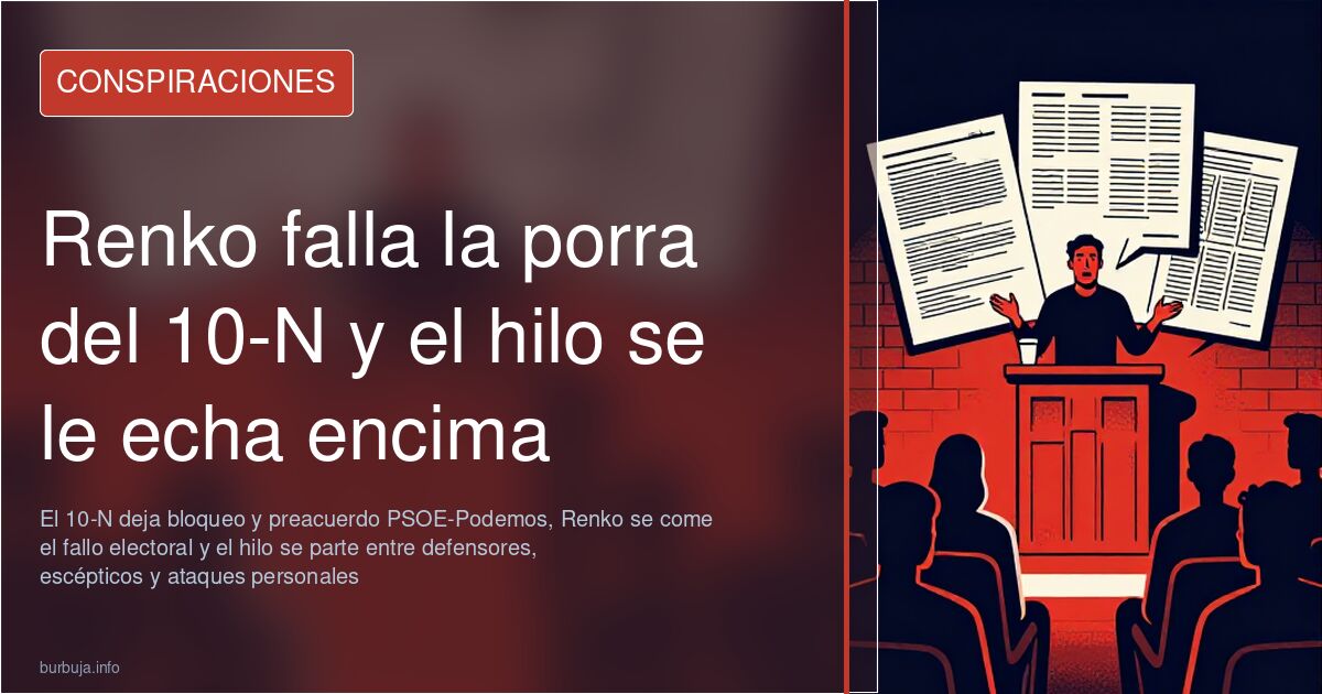 Renko falla la porra del 10-N y el hilo se le echa encima