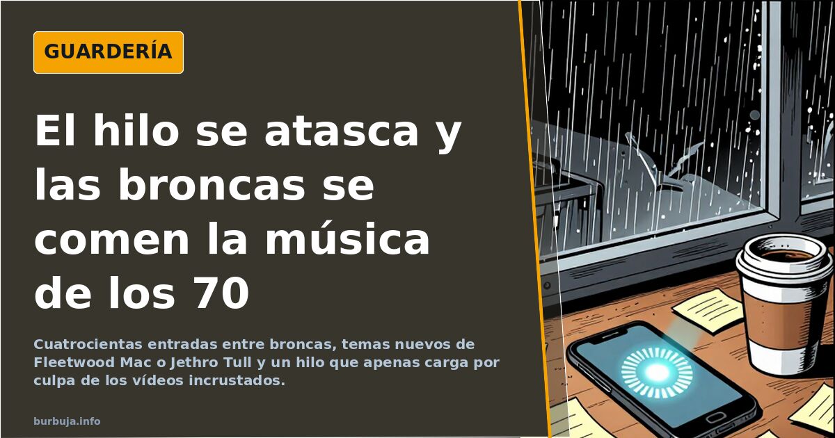 El hilo se atasca y las broncas se comen la música de los 70