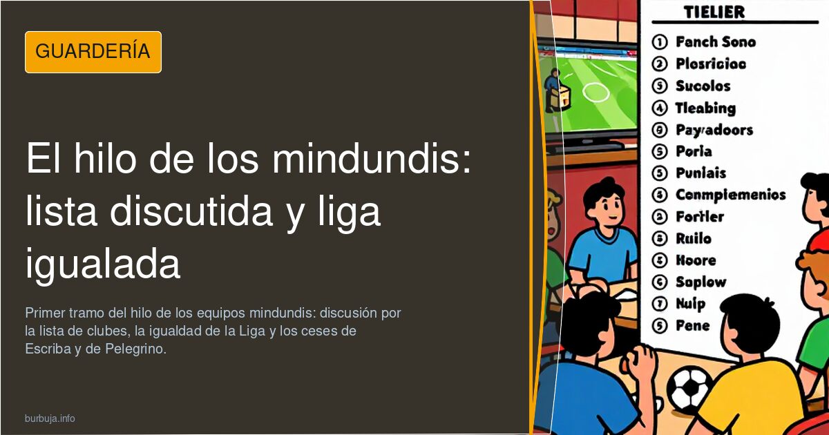 El hilo de los mindundis: lista discutida y liga igualada