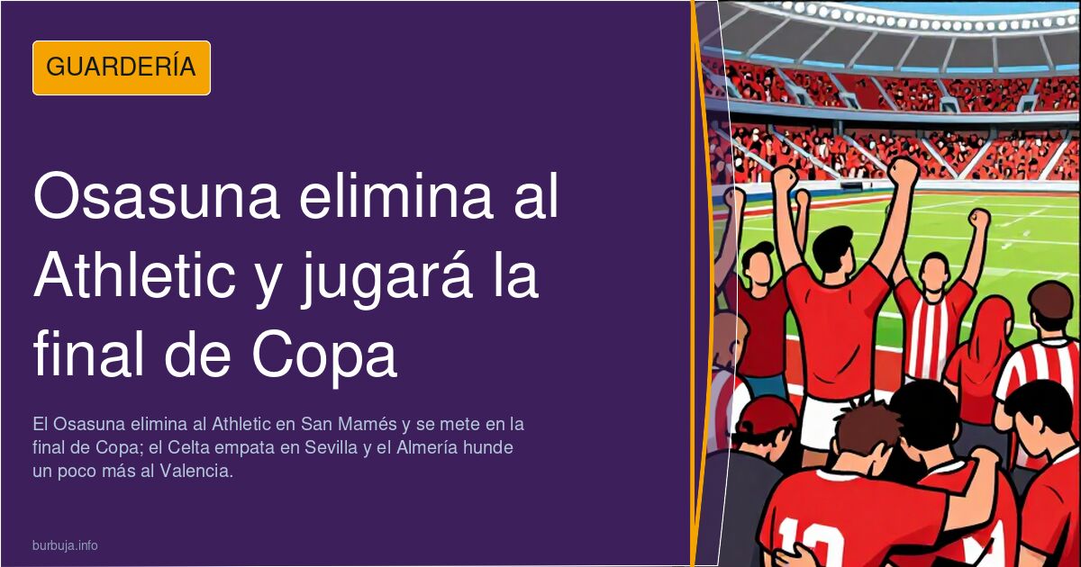 Osasuna elimina al Athletic y jugará la final de Copa