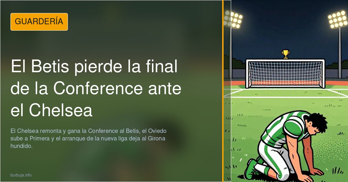 El Betis pierde la final de la Conference ante el Chelsea