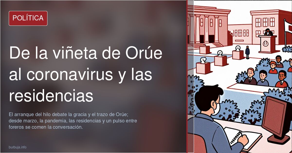 De la viñeta de Orúe al coronavirus y las residencias