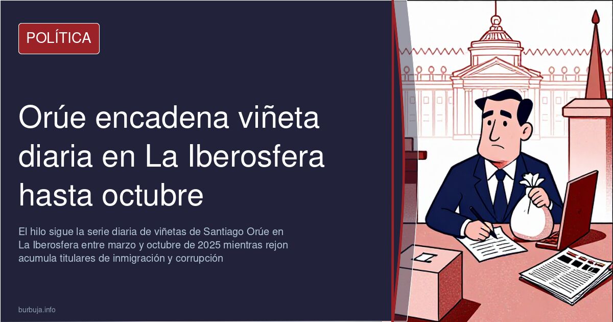 Orúe encadena viñeta diaria en La Iberosfera hasta octubre