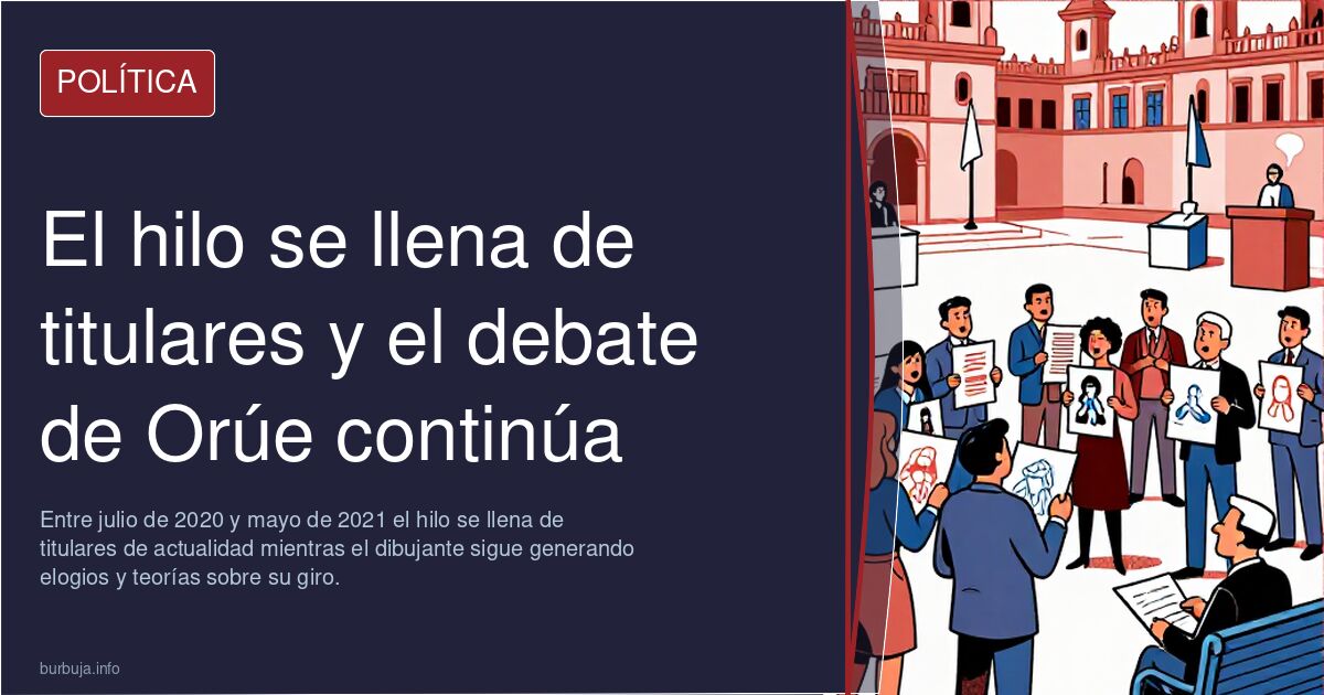 El hilo se llena de titulares y el debate de Orúe continúa