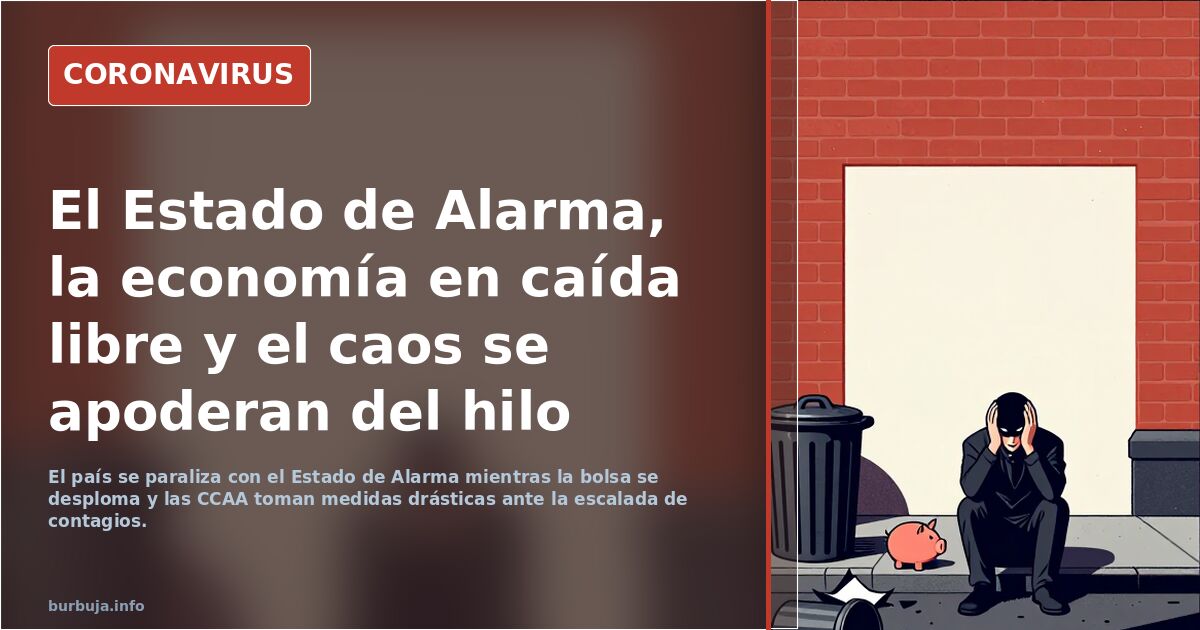 El Estado de Alarma, la economía en caída libre y el caos se apoderan del hilo