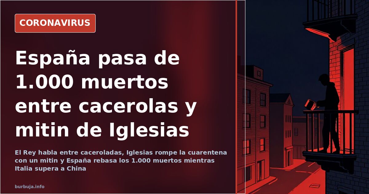 España pasa de 1.000 muertos entre cacerolas y mitin de Iglesias