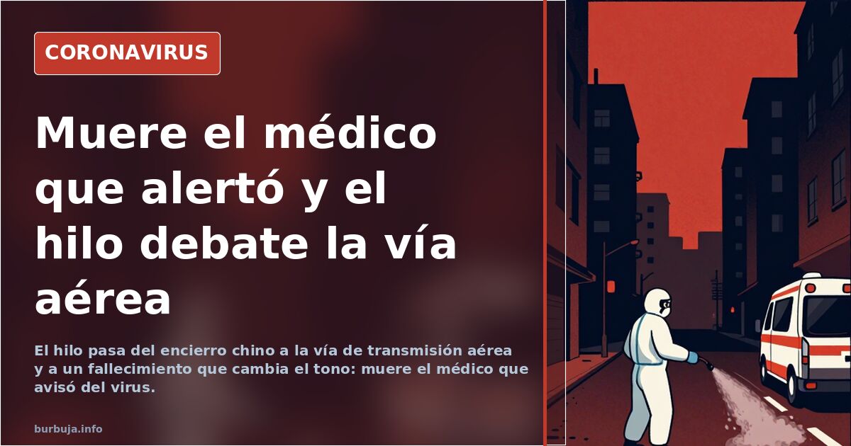 Muere el médico que alertó y el hilo debate la vía aérea