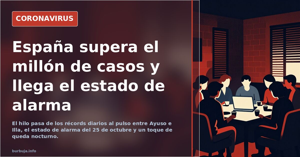 España supera el millón de casos y llega el estado de alarma