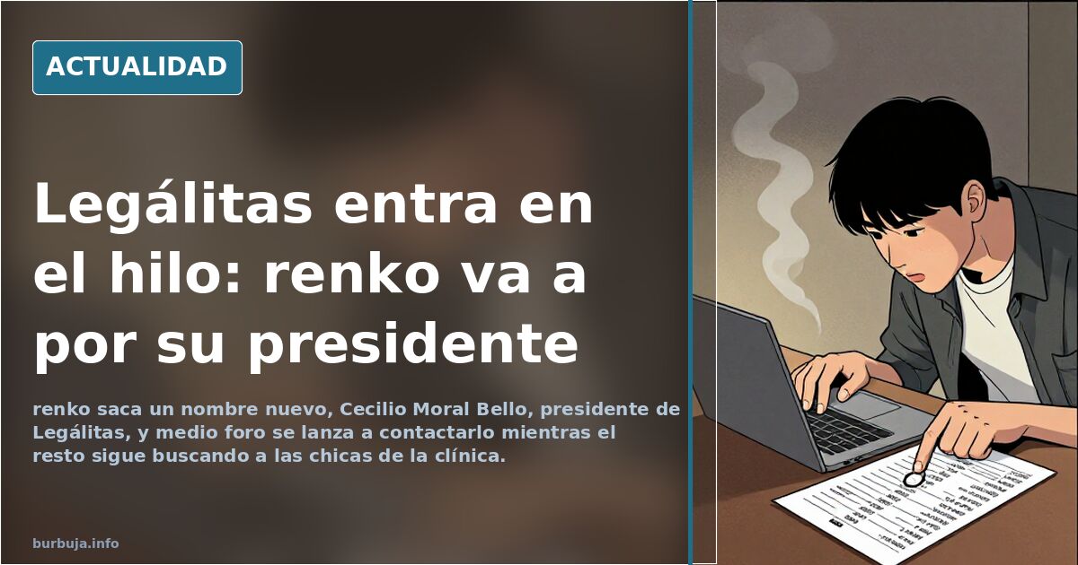Legálitas entra en el hilo: renko va a por su presidente