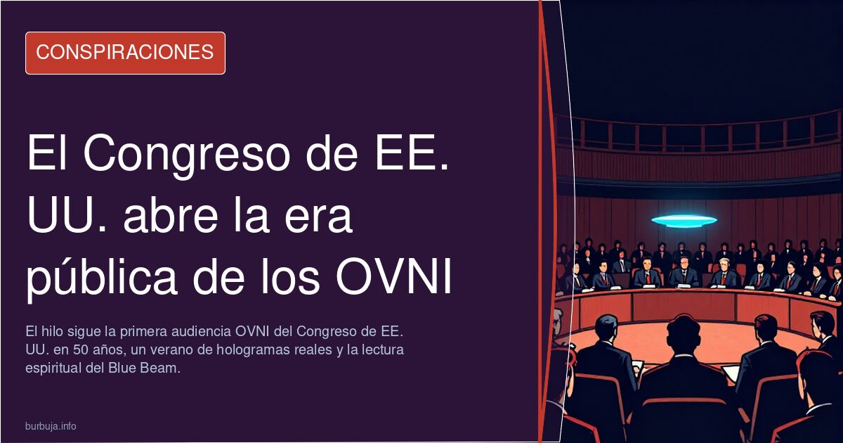 El Congreso de EE. UU. abre la era pública de los OVNI