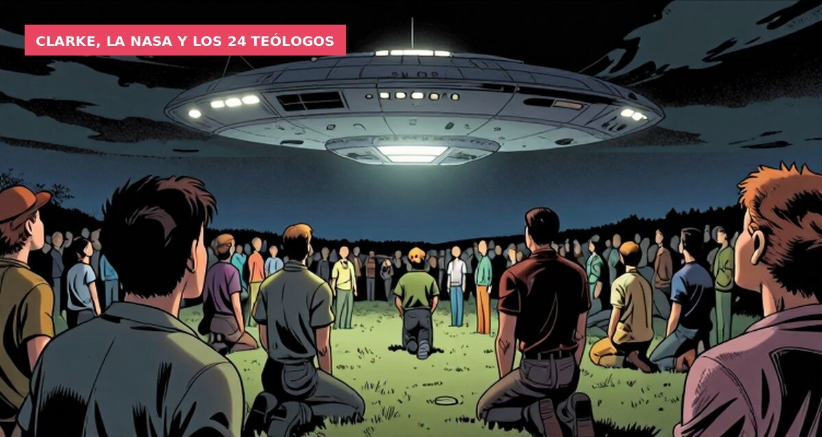 Clarke, la NASA y los 24 teólogos
